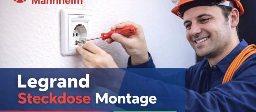 Legrand Steckdose montage | Professionelle Service ab 58€