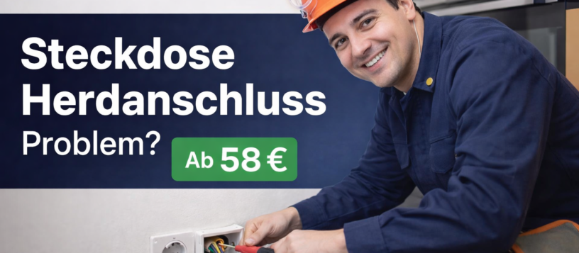 Steckdose Herdanschluss | Professioneller Anschluss ab 58€