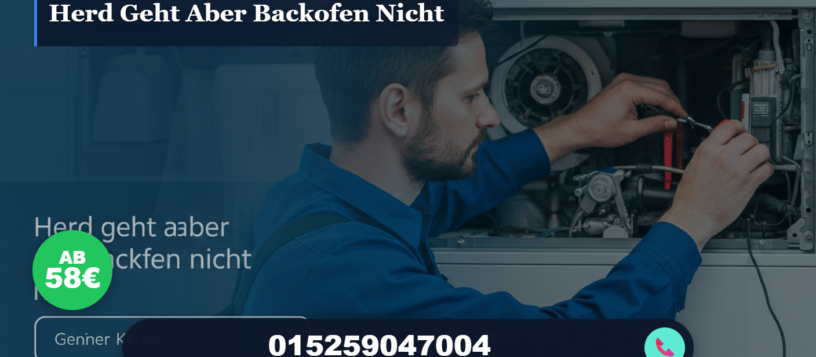 Herd geht aber backofen nicht – Reparatur ab 58€